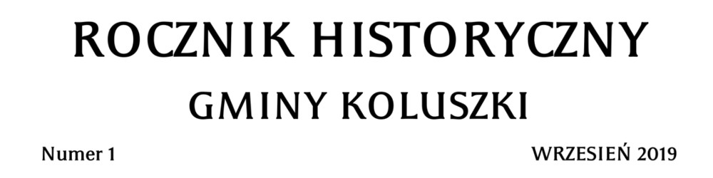 Rocznik Historyczny Gminy Koluszki - Numer 1